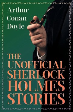 The Unofficial Sherlock Holmes Stories - Doyle, Arthur Conan