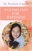 The Workbook of Success 3 GUIDELINES FOR HAPPINESS (eBook, ePUB) The Workbook of Success 3 GUIDELINES FOR HAPPINESS (eBook, ePUB)