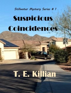 Suspicious Coincidences (Stillwater Mystery Series, #1) (eBook, ePUB) - Killian, T. E.