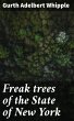 Freak trees of the State of New York... - Bild 1