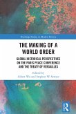 The Making of a World Order (eBook, ePUB)