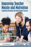 Improving Teacher Morale and Motivation (eBook, PDF)
