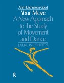 Your Move: A New Approach to the Study of Movement and Dance (eBook, PDF)