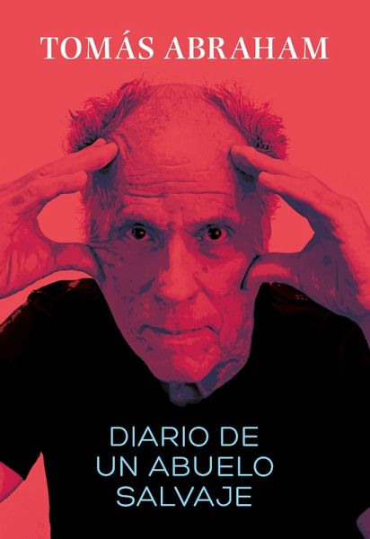 Diario de un abuelo salvaje (eBook, ePUB) Diario de un abuelo salvaje (eBook, ePUB)