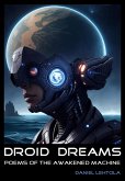 Droid Dreams: Poems of the Awakened Machine (eBook, ePUB)
