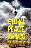 Global Peace Tornado (eBook, ePUB)