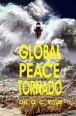 Global Peace Tornado (eBook, ePUB) Global Peace Tornado (eBook, ePUB)