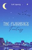 The Flashback Fantasy: Dreams and Bygones Unleashed (eBook, ePUB)