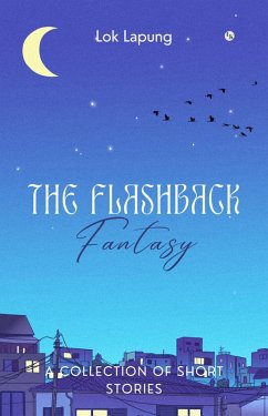Cover The Flashback Fantasy: Dreams and Bygones Unleashed (eBook, ePUB)