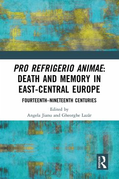 Pro refrigerio animae: Death and Memory in East-Central Europe (eBook, ePUB)