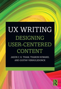 UX Writing (eBook, PDF) - Tham, Jason C. K.; Howard, Tharon; Verhulsdonck, Gustav