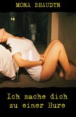 Ich mache dich zu einer Hure (eBook, ePUB)