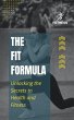 The Fit Formula: Unlocking the Secrets... - Bild 1