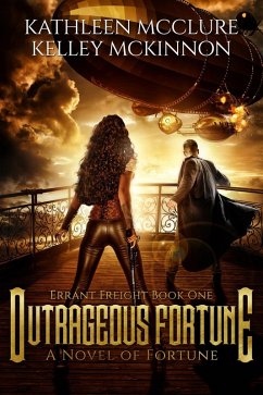 Outrageous Fortune (The Fortune Chronicles, #2) (eBook, ePUB) - McClure, Kathleen; McKinnon, Kelley
