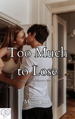Cover Too Much to Lose (Love Beyond Barriers, #4) (eBook, ePUB)