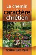 Le Chemin du Caractère Chrétien (Le... - Bild 1