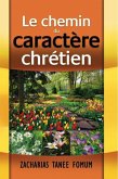 Le Chemin du Caractère Chrétien (Le Chemin Chretien, #5) (eBook, ePUB)
