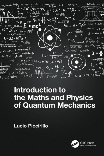 Introduction to the Maths and Physics of Quantum Mechanics (eBook, PDF) Introduction to the Maths and Physics of Quantum Mechanics (eBook, PDF)