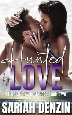 Hunted by Love (Blueskin Bay Romances, #2) (eBook, ePUB) - Denzin, Sariah
