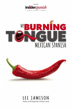 My Burning Tongue: Mexican Spanish (eBook, ePUB) - Jamison, Lee