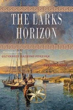 The Larks Horizon (eBook, ePUB) - Balbino Pereira, Gilvanize; Ferdinando, By the Spirit