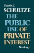 The Public Use of Private Interest... - Bild 1