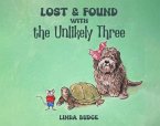 Lost and Found With The Unlikely Three (eBook, ePUB)