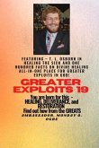 Greater Exploits - 19 Featuring - T. L. Osborn In Healing the Sick and One Hundred facts.. (eBook, ePUB)