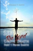 Serving the Lord Until Death part 1 from Earth (eBook, ePUB)