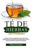 TÉ DE HIERBAS PARA PRINCIPIANTES (eBook, ePUB) TÉ DE HIERBAS PARA PRINCIPIANTES (eBook, ePUB)