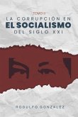 La corrupción en el Socialismo del Siglo XXI (eBook, ePUB)