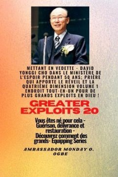Grands Exploits - 20 Mettant en vedette - David Yonggi Cho dans le ministère de l'espoir pendant 50 (eBook, ePUB) - Cho, David Yonggi; Ogbe, Ambassador Monday O