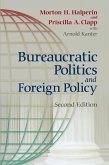 Bureaucratic Politics and Foreign Policy (eBook, ePUB)