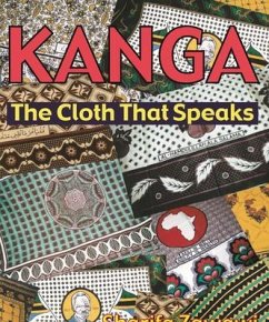 KANGA The Cloth that Speaks (eBook, ePUB) - Zawawi, Sharifa