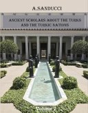 Ancient Scholars about the Turks and the Turkic Nations. Volume 2 (eBook, ePUB) Ancient Scholars about the Turks and the Turkic Nations. Volume 2 (eBook, ePUB)