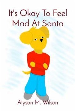 It's Okay To Feel Mad At Santa (eBook, ePUB) - Wilson, Alyson