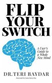 Flip Your Switch (eBook, ePUB)