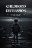 Childhood Depression: Its Causes and Ways to Overcome It (eBook, ePUB)