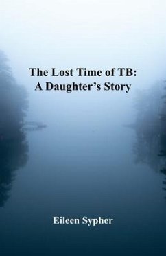 The Lost Time of TB (eBook, ePUB) The Lost Time of TB (eBook, ePUB)