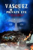 Vasquez Private Eye (eBook, ePUB) Vasquez Private Eye (eBook, ePUB)