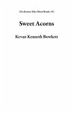 Sweet Acorns (Yecelentan Tales Short Reads, #2) (eBook, ePUB)