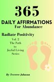 365 Daily Affirmations For Abundance (The Path to Joyful Living, #2) (eBook, ePUB)