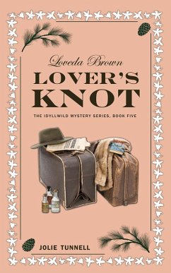 Loveda Brown: Lover's Knot (The Idyllwild Mystery Series, #5) (eBook, ePUB) - Tunnell, Jolie