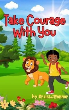 Take Courage With You (eBook, ePUB) - Connor, ArtistJ
