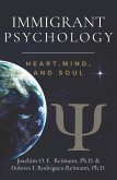 Immigrant Psychology: Heart, Mind, and Soul (eBook, ePUB)