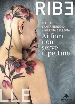 Ai fiori non serve il pettine (eBook, ePUB) - Gellona, Marina; Santambrogio, Ilaria