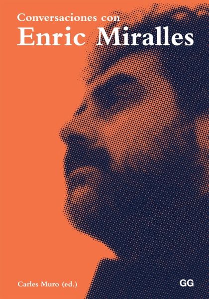Conversaciones con Enric Miralles (eBook, ePUB) Conversaciones con Enric Miralles (eBook, ePUB)