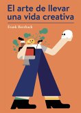 El arte de llevar una vida creativa (eBook, ePUB)