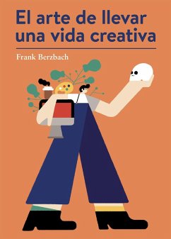 El arte de llevar una vida creativa (eBook, ePUB) - Berzbach, Frank
