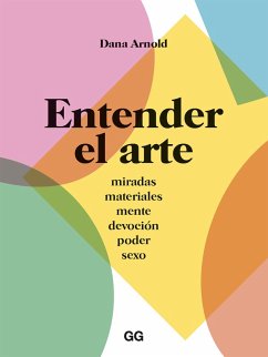 Entender el arte (eBook, ePUB) - Arnold, Dana